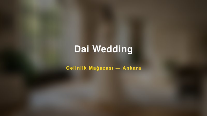 Dai Wedding — Ankara Kır Düğünü Mekanı Rehberi