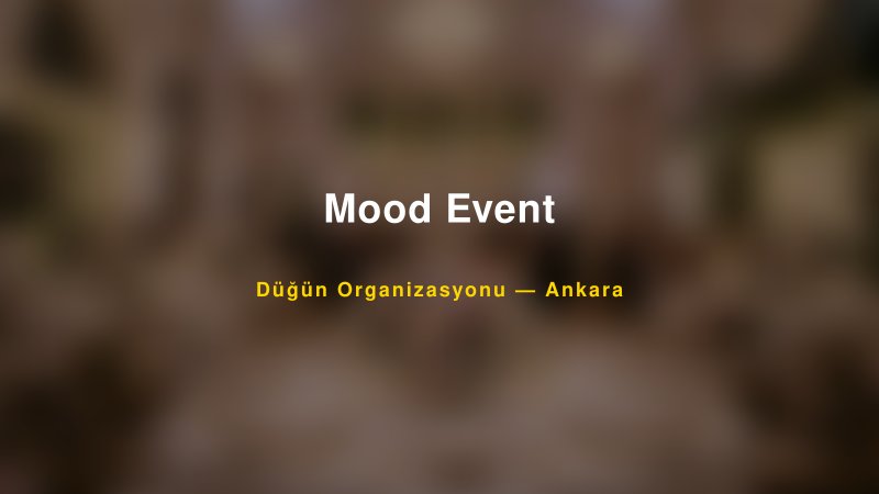 Mood Event — Ankara Kır Düğünü Mekanı Rehberi